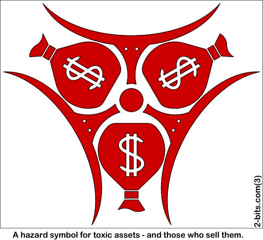 A hazard symbol for toxic assets - and those who sell them.